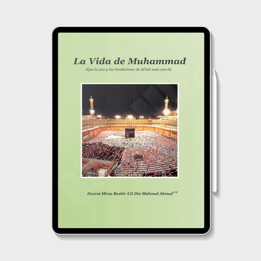 La Vida de Muhammad (eBook) - Hazrat Mirza Bashiruddin Mahmud Ahmad