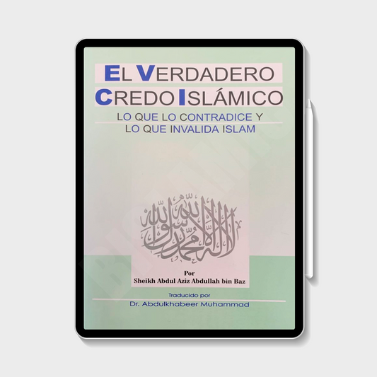 El Verdadero Credo Islámico (eBook) - Sheikh Abdul Aziz Abdullah bin Baz