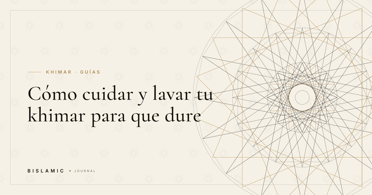Cómo cuidar y lavar tu khimar para que dure