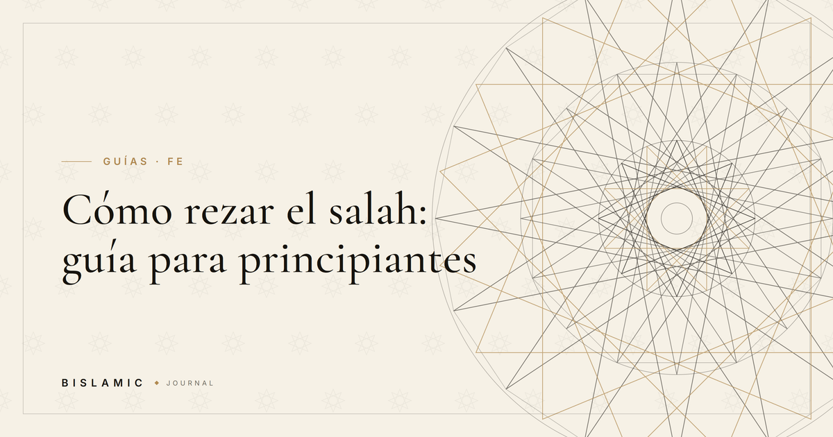 Cómo rezar el salah: guía para principiantes