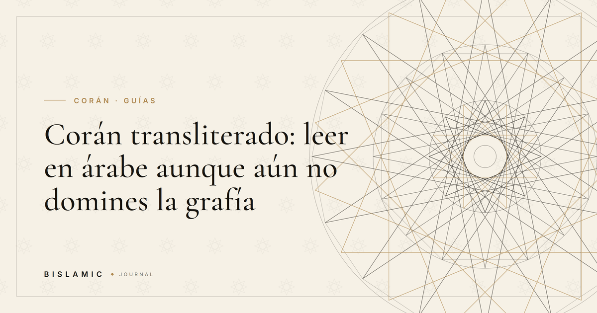Corán transliterado: leer en árabe aunque aún no domines la grafía