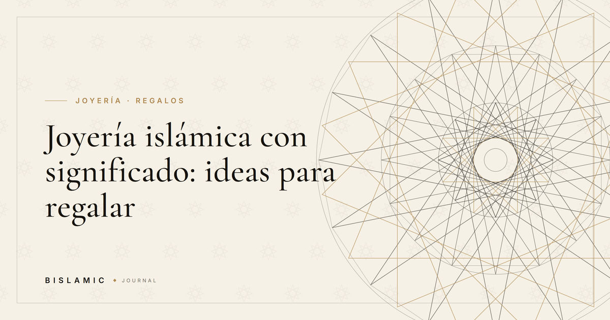 Joyería islámica con significado: ideas para regalar