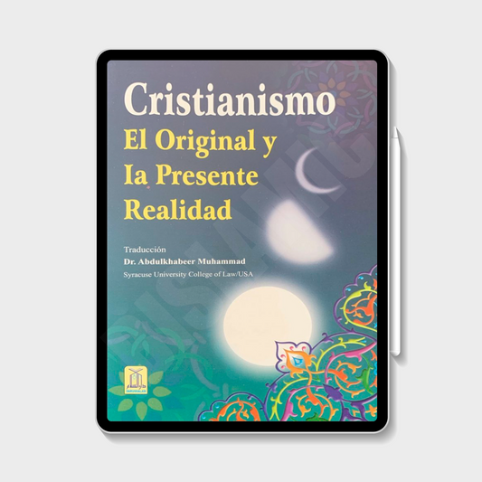 Christianity The Original and the Present Reality (eBook) - Dr. Muhammad Ibn Abdullah As Sahim