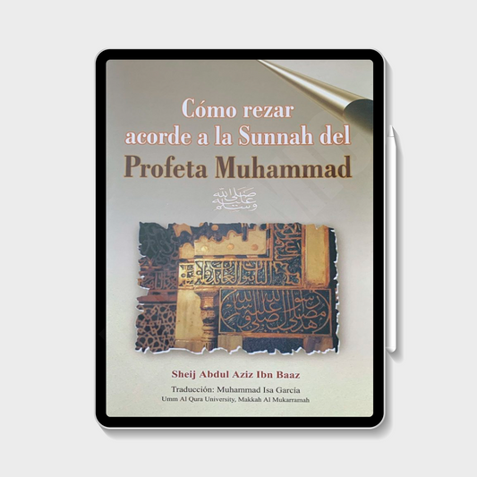 How to Pray According to the Sunnah of Prophet Muhammad (eBook) - Abdul Aziz Bin Abdullah Ibn Baz